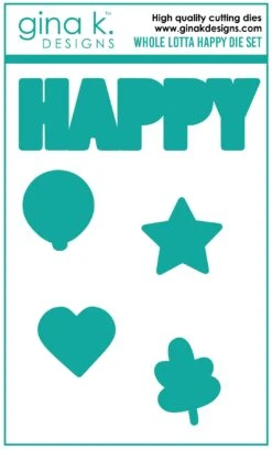 Gina K Designs - DIE- Whole Lotta Happy